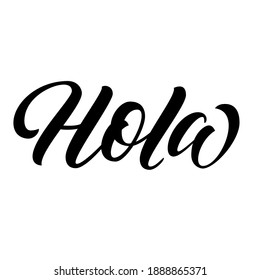 Hola spanish hello hand lettering, custom typography, black ink brush calligraphy, isolated on white background. Vector type illustration.