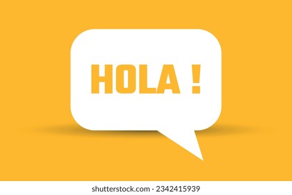 Hola speech bubble vector illustration. Communication speech bubble with Hola text