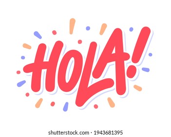 Hola. Vector handwritten lettering banner.