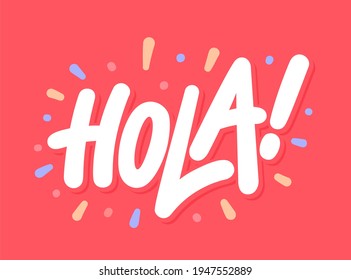 Hola. Vector handwritten lettering banner.