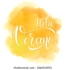 Hola Verano. Hello Summer lettering on Spainish. Elements for invitations, posters, greeting cards. Seasons Greetings