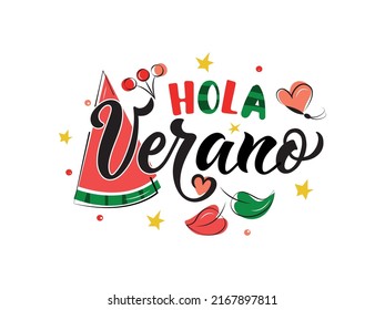 Hola Verano (Hello Summer in Spanish) handwritten text, modern brush calligraphy, lettering typography and watermelon, berries as logo, card. Summer postcard, invitation, flyer. Vector illustration