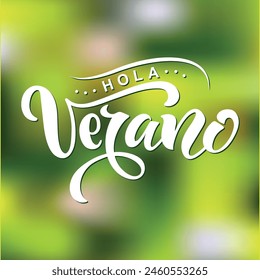 Hola Verano (Hello Summer in Spanish) handwritten text, modern brush calligraphy, lettering typography. Summer postcard, invitation, flyer, logo. Vector illustration on colorful abstract background