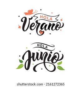 Hola Verano Hola Junio - Hello Summer Hello June in Spanish handwritten text, modern brush calligraphy lettering typography. Summer postcard, invitation, flyer, poster, logo. Vector illustration