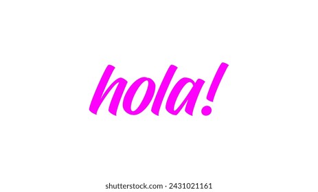 Hola - An Welcoming Message - Vector Artwork