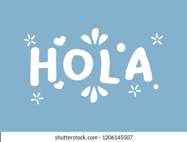 Hola word with design lettering. Vector illustration of spanish hello phrase.