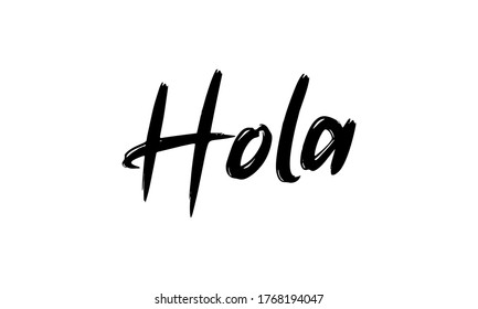 Hola word lettering. Hand drawn brush calligraphy. Vector illustration