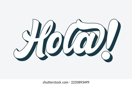 Hola word lettering. Hand drawn brush calligraphy. Vector illustration for print on shirt, cup, card, poster etc. Black and white. Spanish text hello phrase.