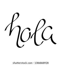 Hola word lettering. Hello in Spanish. Hand drawn brush calligraphy. Vector illustrationHola. 