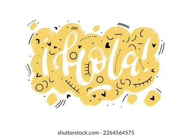 Hola word which means Hello in spanish speech bubble icon with thin linear elements around. Hand drawn lettering design for stickers, banners, cards.