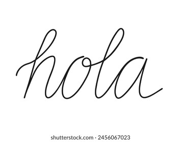 Hola write calligraphy word, continuous line drawing. Greeting, hello on Spanish language. Vector illustration