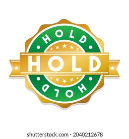 Hold Badge Icon Seal. Illustration Vector Stamp Design. Stock Exchange Vintage Retro Style Insignia.