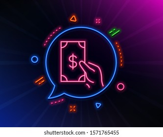 Hold Cash money line icon. Neon laser lights. Banking currency sign. Dollar or USD symbol. Glow laser speech bubble. Neon lights chat bubble. Banner badge with receive money icon. Vector