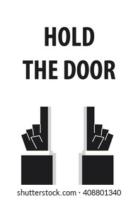 HOLD THE DOOR typography vector