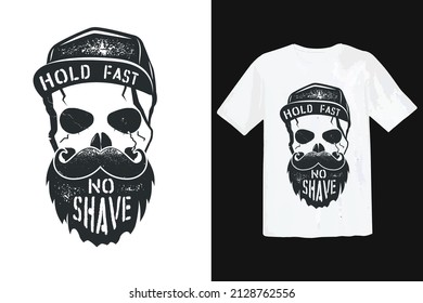 Hold fast no Shave Typography T-Shirt Design