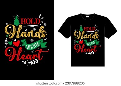 HOLD HANDS WARM HEART Christmas typography t-shirt design
