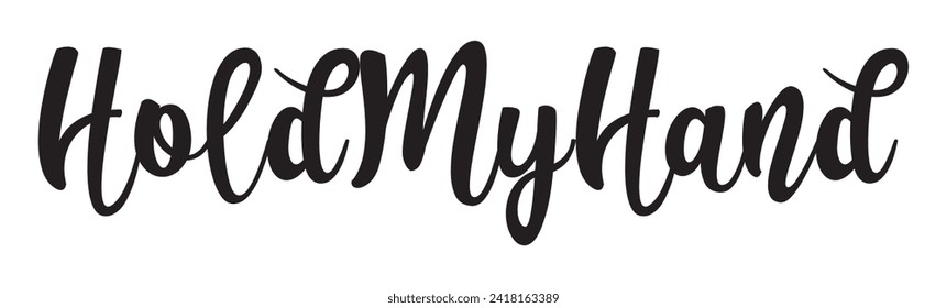 hold my hand text on white background.