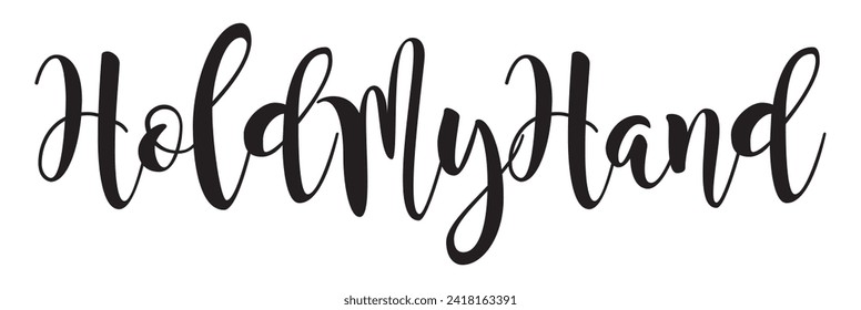 hold my hand text on white background.