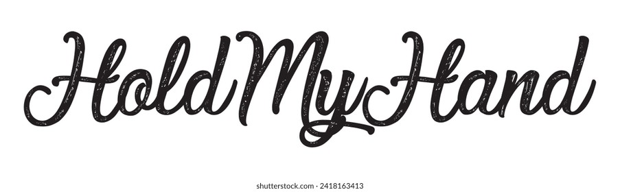 hold my hand text on white background.