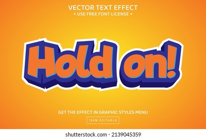 Hold on 3D editable text effect template