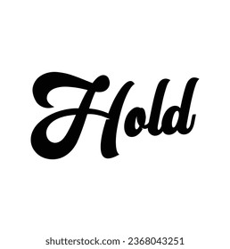 hold text on white background.