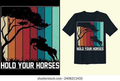 Hold your Horses Vector t shirt design 