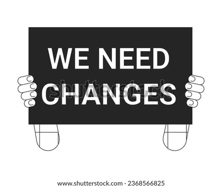 Holding protest placard flat monochrome isolated vector hands. Need changes slogan. Editable black and white line art drawing. Simple outline spot illustration for web graphic design