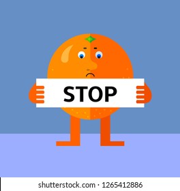Оrange  holding a stop sign. Flat style vector illustration. Funny cartoon character for agriculture or food design, tropical citrus fruit