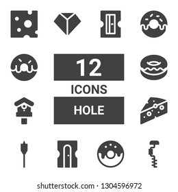 hole icon set. Collection of 12 filled hole icons included Drill, Donut, Sharpener, Auger, Cheese, Birdhouse, Sharpen
