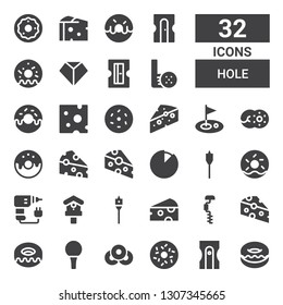 hole icon set. Collection of 32 filled hole icons included Donut, Sharpener, Doughnut, Golf ball, Cheese, Drill, Auger, Birdhouse, Golf, Sharpen
