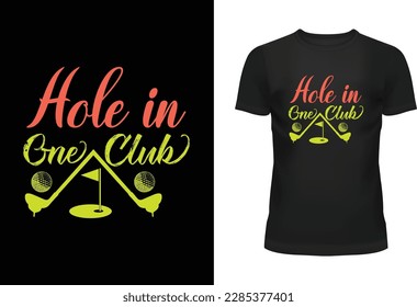 Hole In One Club Typography T Shirt Design