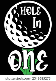 Hole in one vector art design, eps file. design file for t-shirt. SVG, EPS cuttable design file