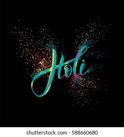 Holi colorful calligraphic lettering poster. Colorful hand written font with paint/ink splatters on black background. Vector illustration