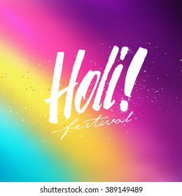 Holi festival colorful vector banner with hand lettering text. Abstract blurry background with rainbow colors and powder paint splashes for Indian holiday