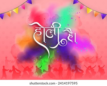 Holi Hai Hindi Font Message Greeting Card Design with Silhouette People Celebrating Together on occasion of Holi.