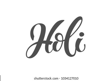 Holi hand lettering isolated on white background, calligraphy vector illustration. Celebration calligraphy. Logo for invitation, party.