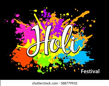 Holi indian festival of colors background with hand lettering and colorful paint splash spots texture