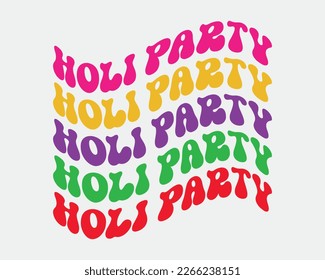 Holi party quote retro wavy groovy repeat text 3D colorful typographic art on white background