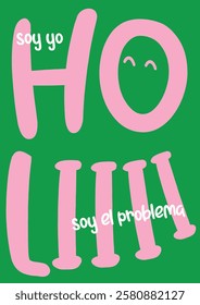 Holi, soy yo, soy el problema. Vectorial graphic. poster. Concept. Art