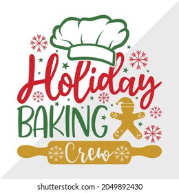 Holiday Baking Crew, Christmas, Holiday Printable Vector Illustration svg