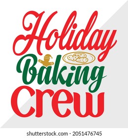 Holiday Baking Crew, Printable Vector Illustration svg