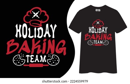 Holiday baking team typography t-shirt design.