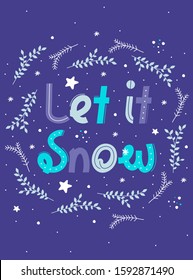 Holiday blue card with phrase Let it snow. Winter postcard template. Collection color postcards with holiday elements. Christmas and New Year vector illustrations with congratulation