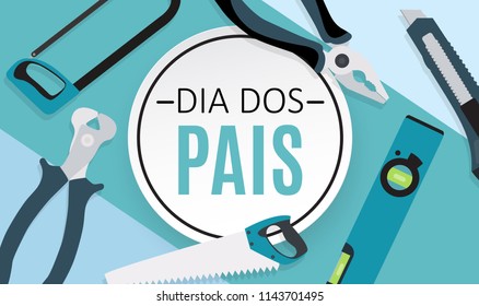 Holiday in Brazil Fathers Day. Portuguese Brazilian Saying "Happy Fathers Day". Dia dos Pais. Vector Illustration EPS10