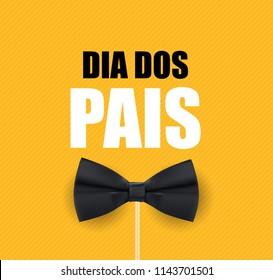 Holiday in Brazil Fathers Day. Portuguese Brazilian Saying "Happy Fathers Day". Dia dos Pais. Vector Illustration EPS10