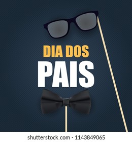 Holiday in Brazil Fathers Day. Portuguese Brazilian Saying "Happy Fathers Day". Dia dos Pais. Vector Illustration EPS10