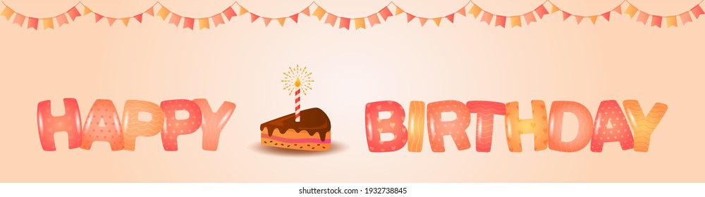 holiday card or banner template. happy birthday cute lettering with 3d letters and a piece of cake with a candle with fireworks and a garland of flags. vector illustration isolated