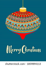 Holiday card with Christmas ball painted in ethnic ornament and Merry christmas lettering. Vector illustration in flat style.