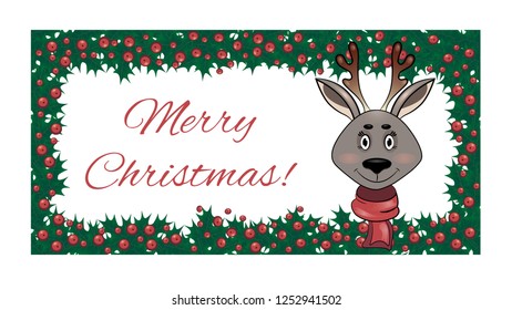 Holiday card for Christmas. Deer in a scarf and a wreath of Holly with berries. Vector illustration. Print on the mug, t-shirt, package, packing. 