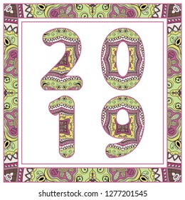 Holiday card with colorful decorative inscription 2019 and ornate frame border. Decorative geometric doodle floral pattern. Hand drawn design for for new year celebration. Isolated on white